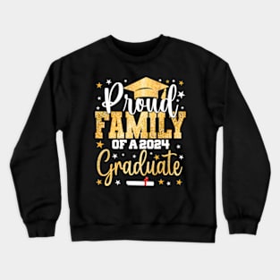 Proud Family of a 2024 Graduate Class Senior Graduation Crewneck Sweatshirt